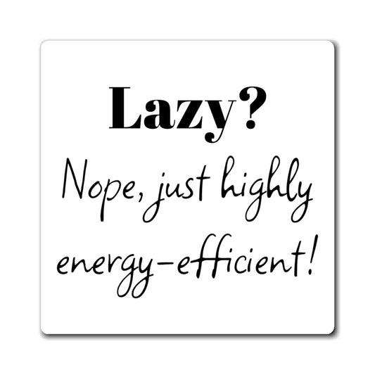 Magnet, Funny Energy-Efficient, Home Decor, Kitchen Gift, Office Humor, Lazy Lifestyle Accessories, Quirky Fridge Magnet