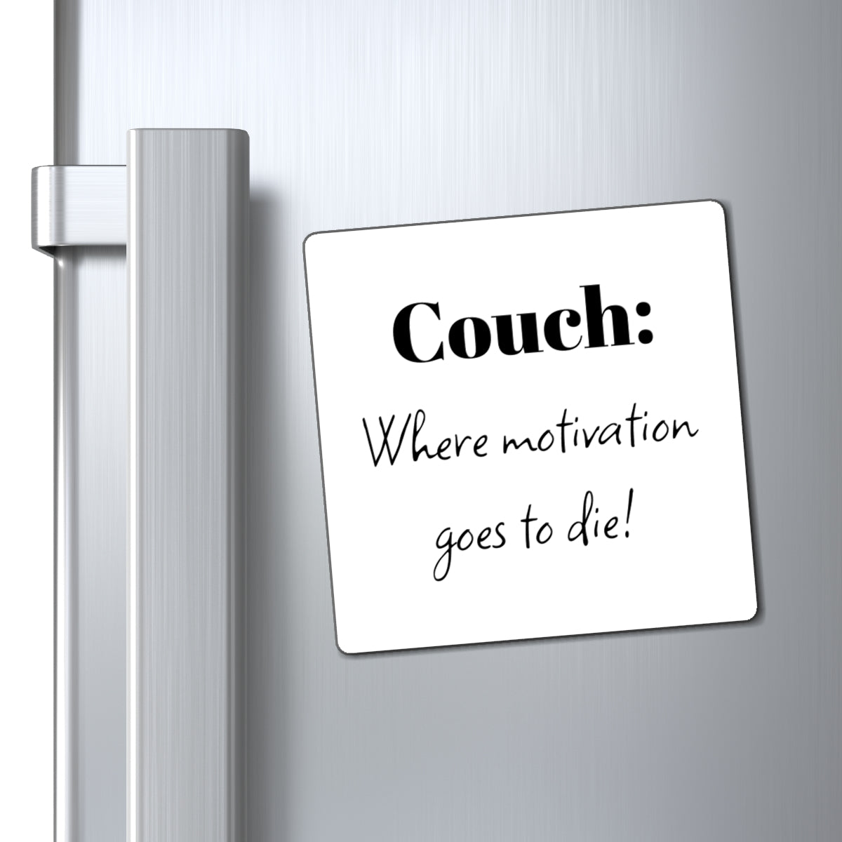Magnet, Funny Couch Motivation, Home Decor, Kitchen Humor, Gift for Couch Potatoes