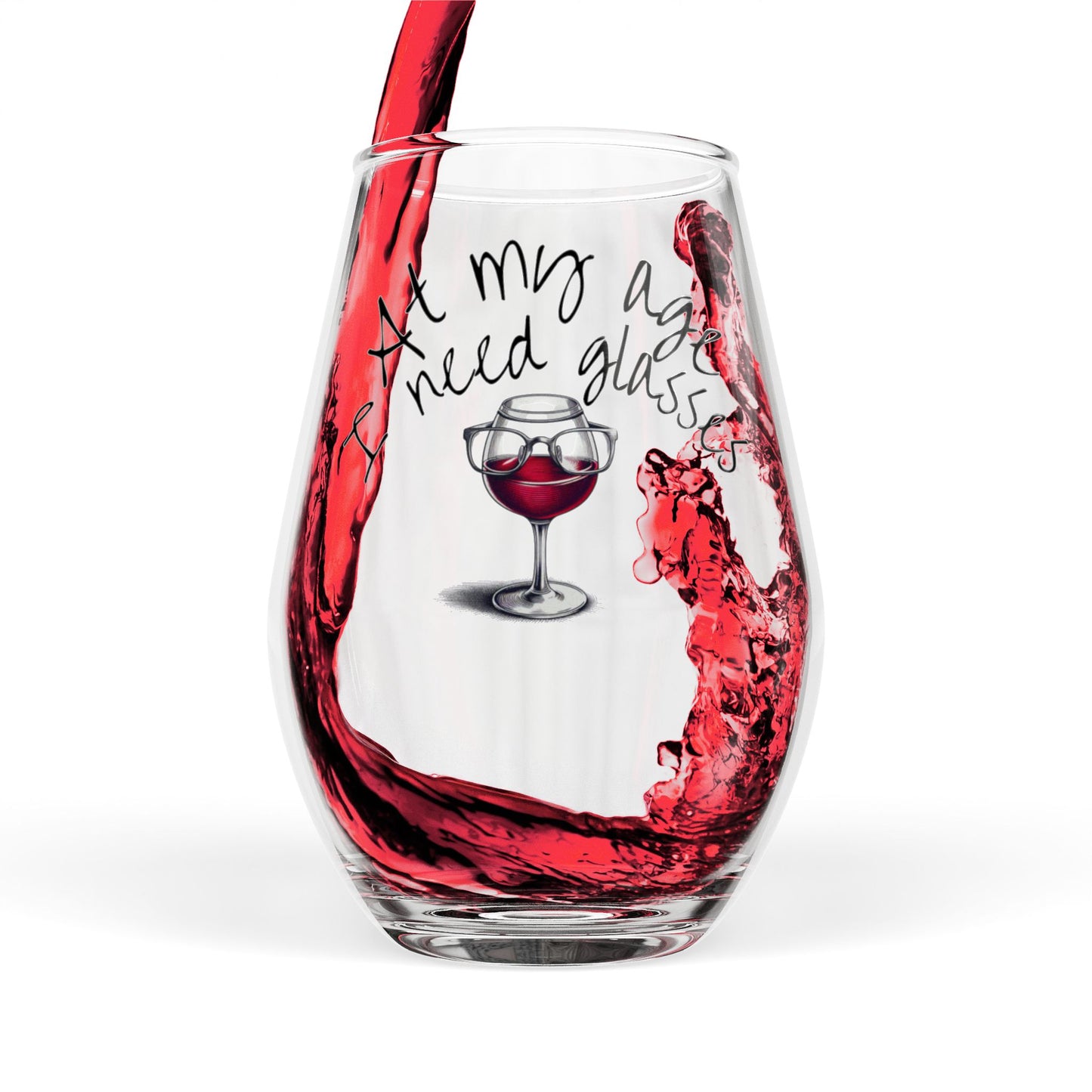 Stemless Wine Glass - "At My Age I Need Glasses" Funny Red Wine Glass, 11.75 oz