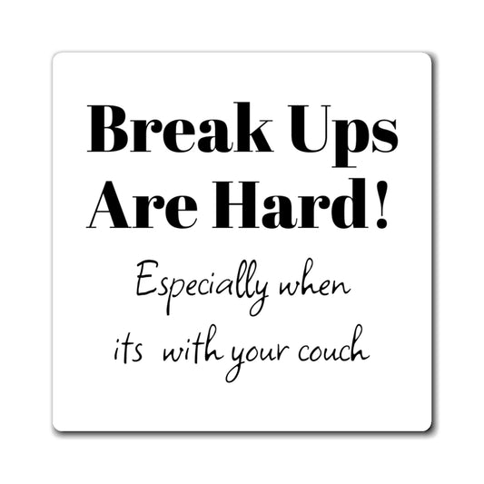 Magnet - Couch Break-Up Humor, Gym Motivation, Funny Kitchen Decor for Couch Lovers and Chill Enthusiasts, Gift for Friends, Office Desk Decoration
