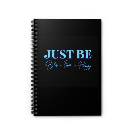 Inspirational Spiral Notebook - Just Be, Journaling, Sketching, School Supplies, Gift for Writers