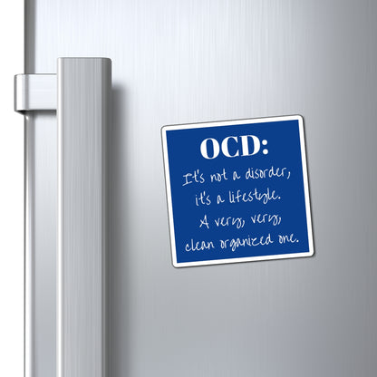 Magnet - OCD Lifestyle, It’s Not a Disorder, It’s a Lifestyle - Organized Gift for Home Decor