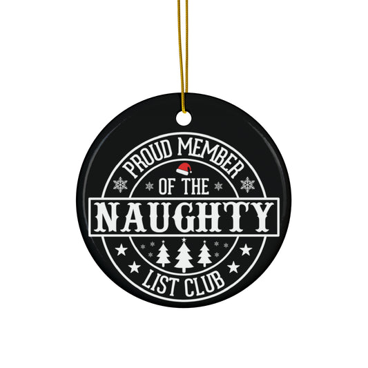 Funny Naughty List Club Ceramic Ornament