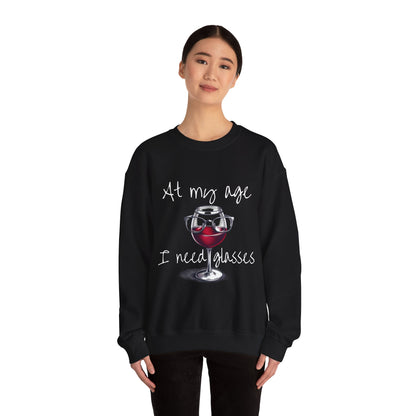 Funny Wine Lover Sweatshirt, Gift for Wine Enthusiasts, Perfect for Birthdays, Casual Wear, Cozy Lounge Sweatshirt, At My Age I Need Glasses