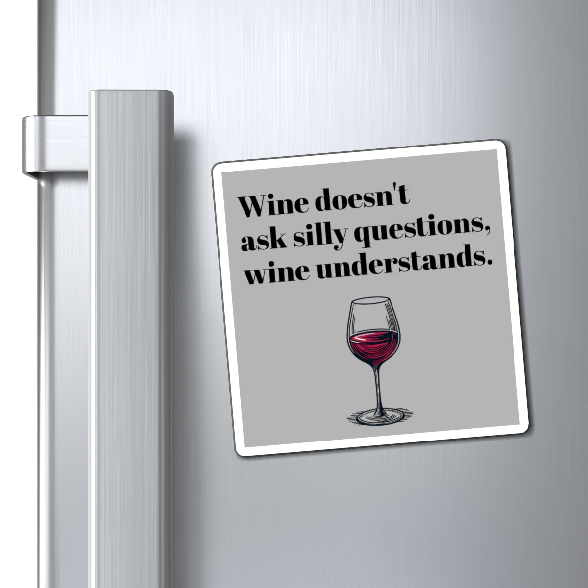 Funny Wine Magnet - Perfect Gift for Wine Lovers, Kitchen Decor, Wine Themed Party Favors, Humor for Fridge