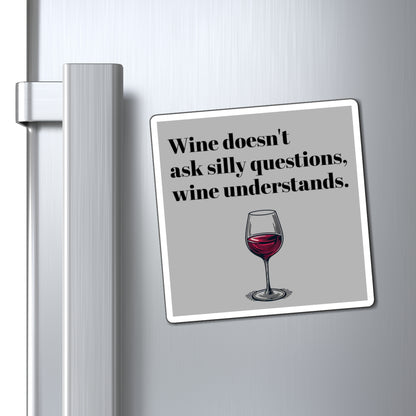 Funny Wine Magnet - Perfect Gift for Wine Lovers, Kitchen Decor, Wine Themed Party Favors, Humor for Fridge