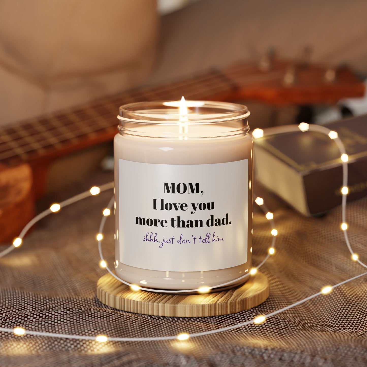 Scented Soy Candle for Mom - "Mom, I Love You More Than Dad" - Perfect Gift for Mom & Parents