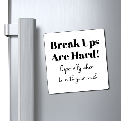 Magnet - Couch Break-Up Humor, Gym Motivation, Funny Kitchen Decor for Couch Lovers and Chill Enthusiasts, Gift for Friends, Office Desk Decoration