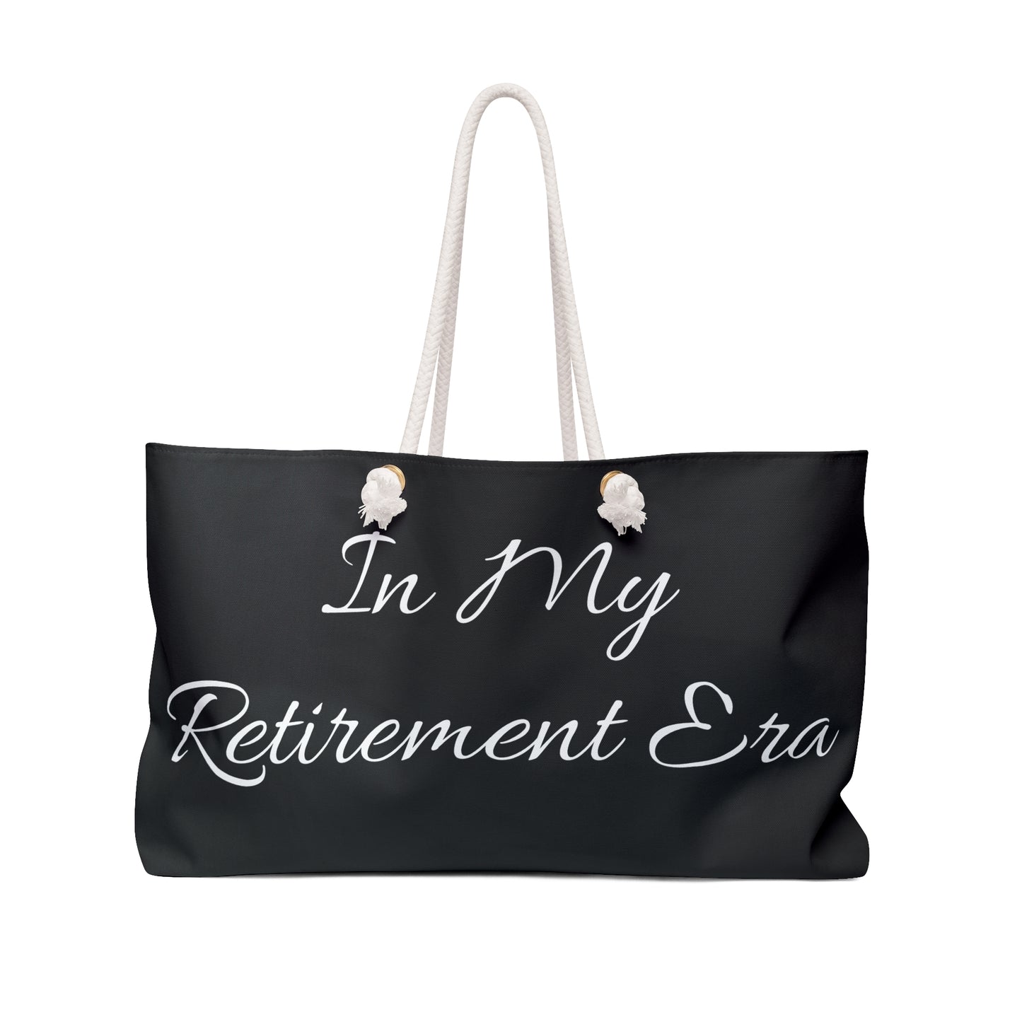 In My Retirement Era Weekender Bag - Stylish Travel Tote for Relaxation and Adventure