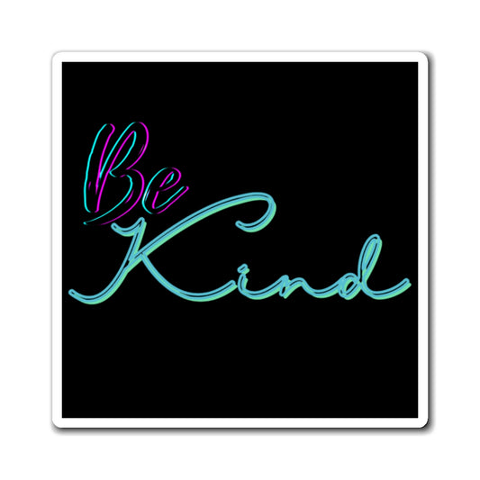 Be Kind Magnet - Positive Affirmation Decor, Inspirational Gift, Fridge Magnet, Office Decor, Kindness Reminder