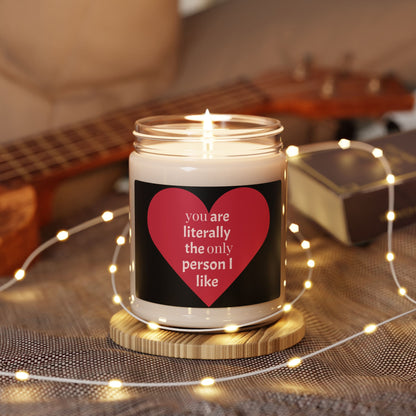 Scented Soy Candle - "You Are Literally the Only Person I Like"