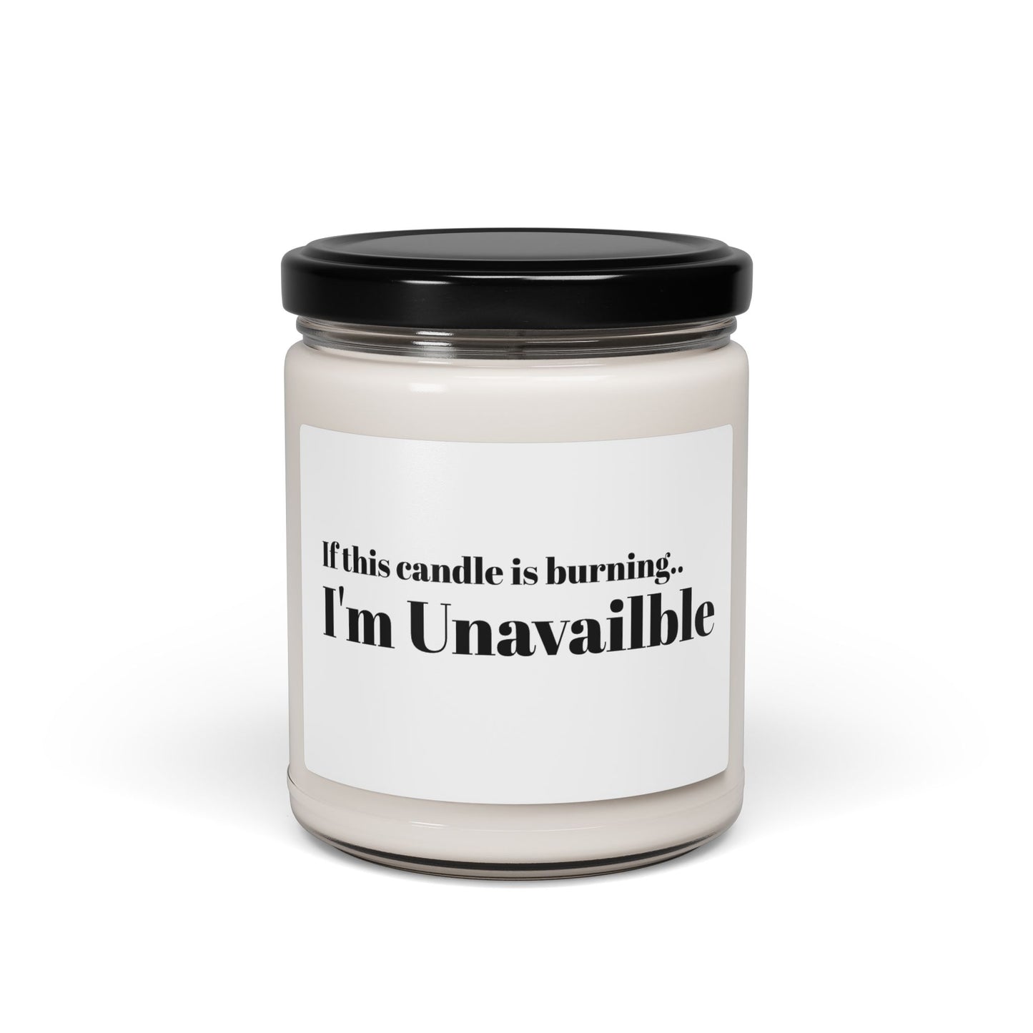 Scented Soy Candle, Funny Parenting - I'm Unavailable