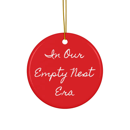 Ceramic Ornament - 'In Our Empty Nest Era'