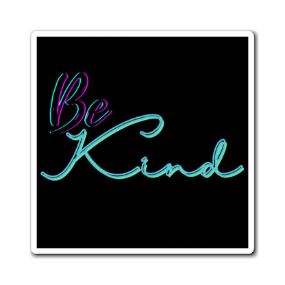 Be Kind Magnet - Positive Affirmation Decor, Inspirational Gift, Fridge Magnet, Office Decor, Kindness Reminder