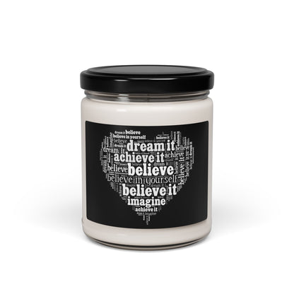 Scented Soy Candle - 9oz "Dream It, Believe It"