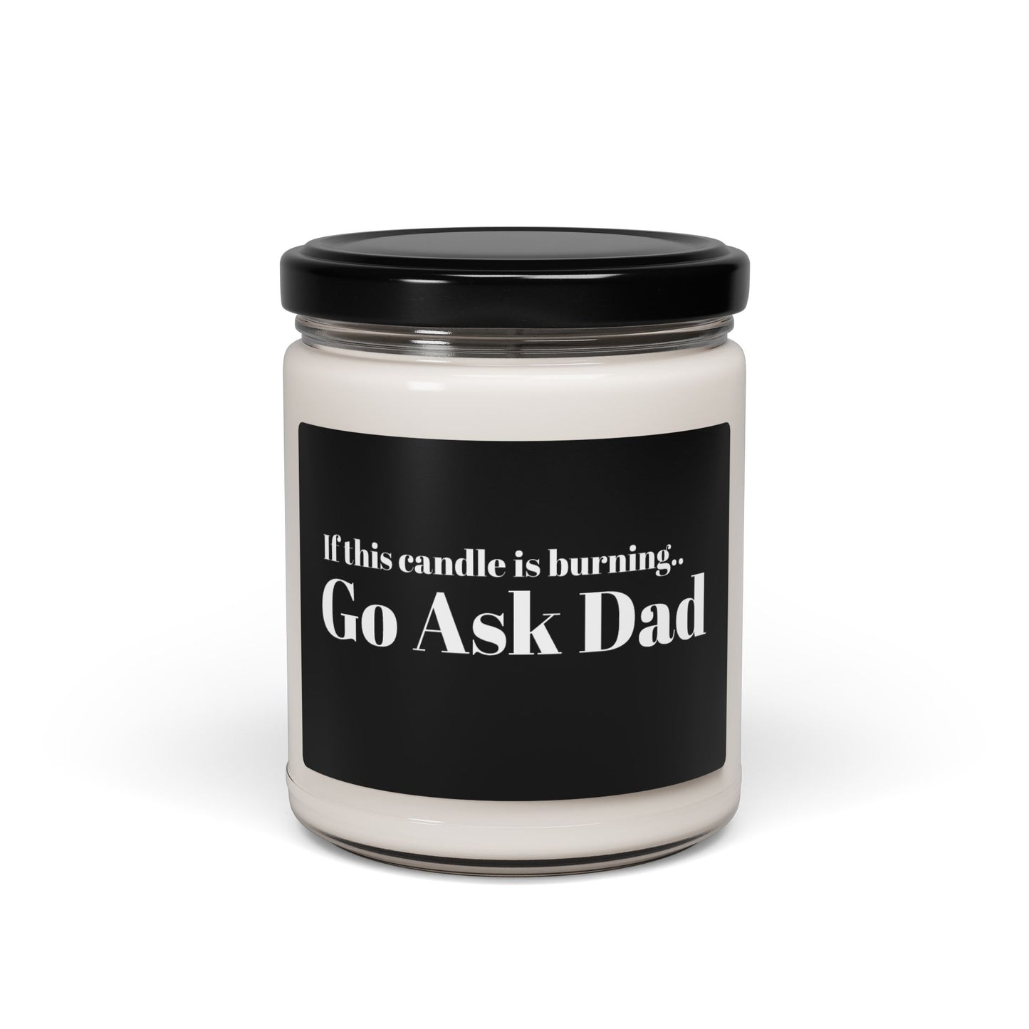 Scented Soy Candle, Funny Go Ask Dad - Perfect Gift for Parents