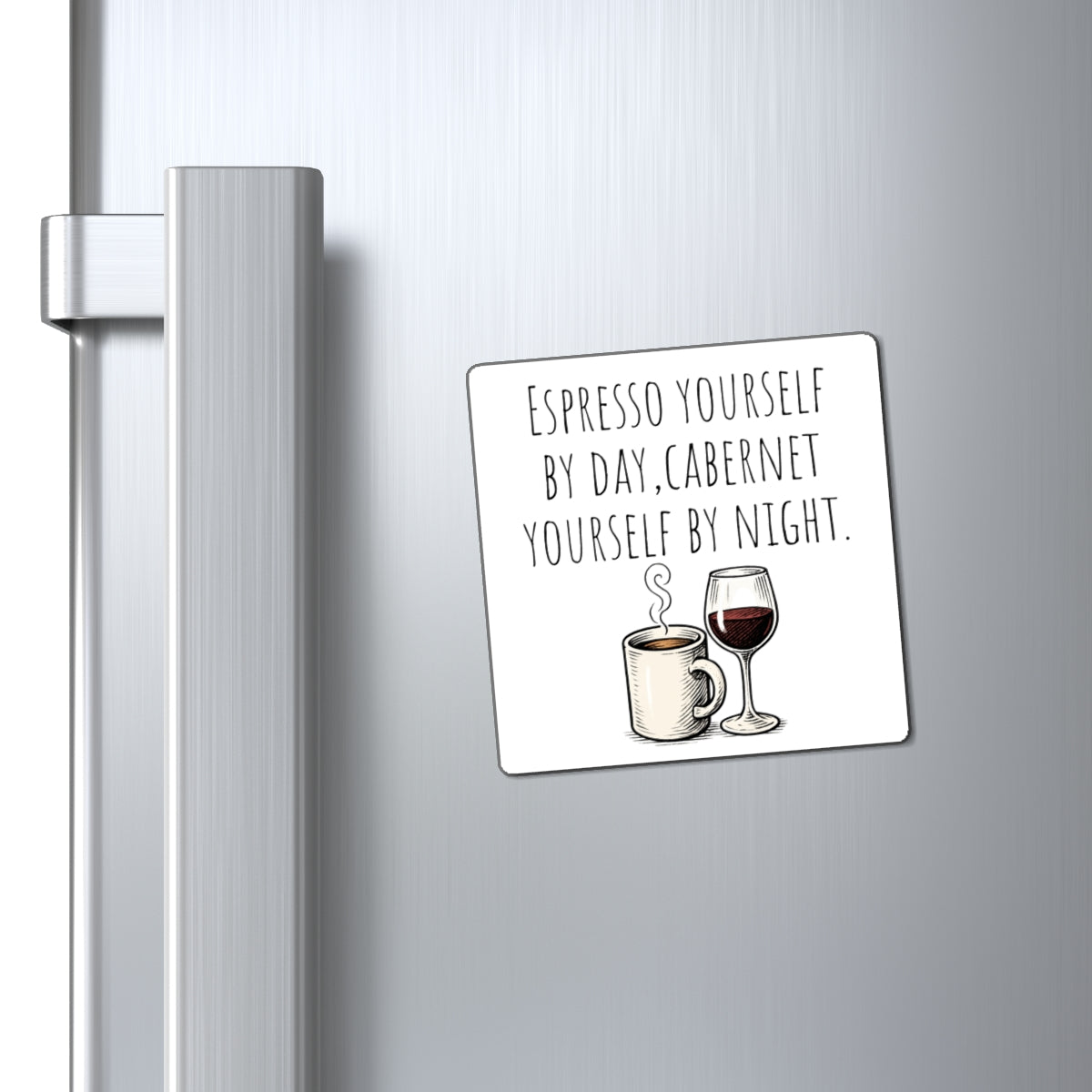 Coffee by Day, Cabernet by Night Magnet — Funny Kitchen Refrigerator Quote Magnet