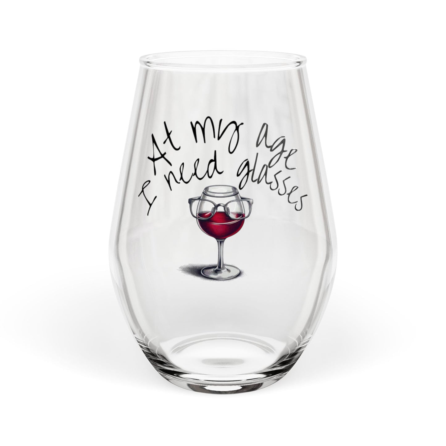 Stemless Wine Glass - "At My Age I Need Glasses" Funny Red Wine Glass, 11.75 oz
