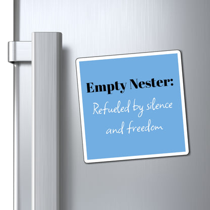 Empty Nester Magnet: Refueled by Silence and Freedom