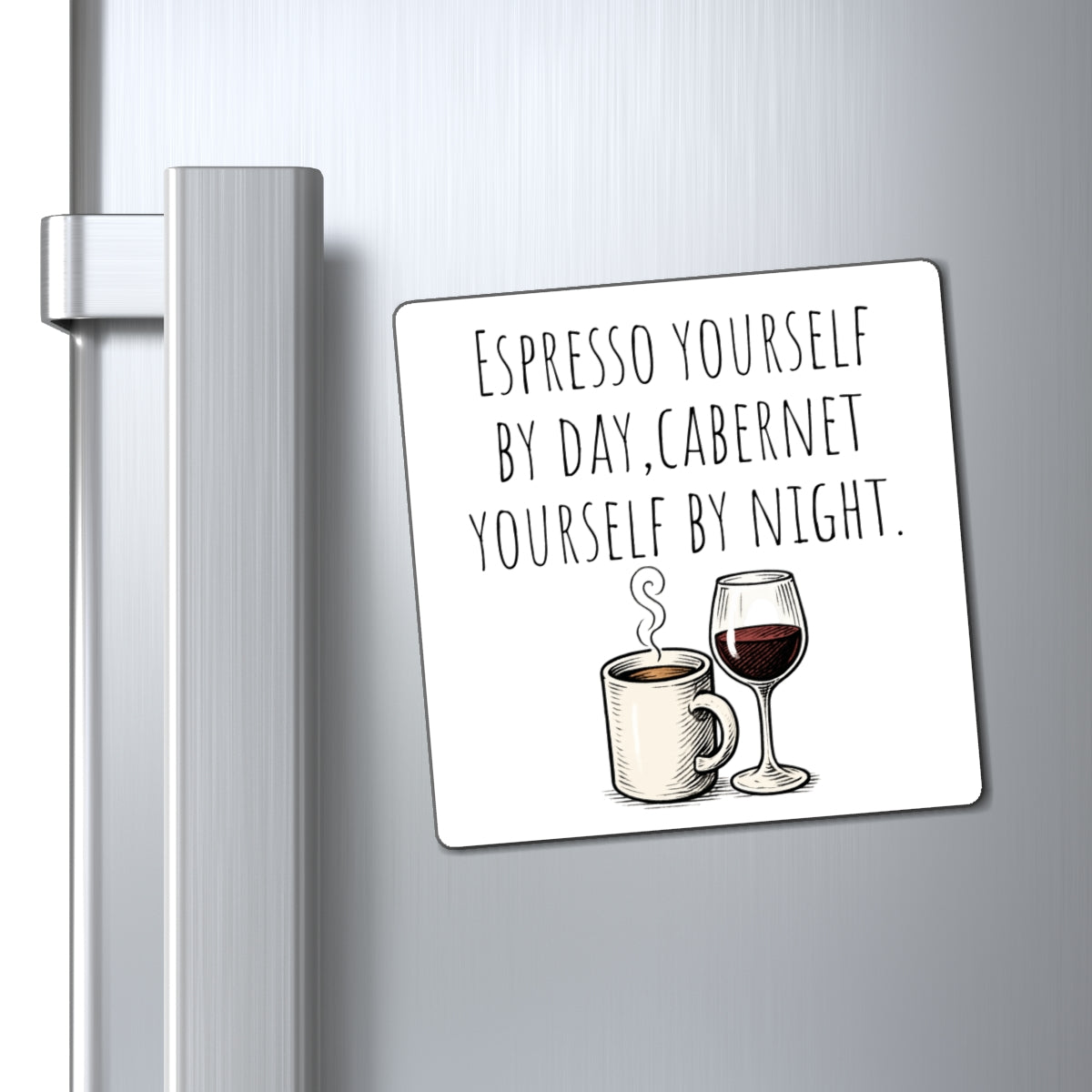 Coffee by Day, Cabernet by Night Magnet — Funny Kitchen Refrigerator Quote Magnet