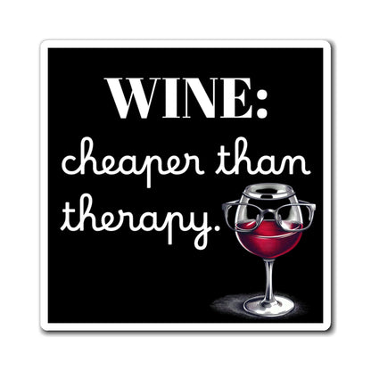 Funny Wine Magnets - Cheaper Than Therapy - Perfect Gift for Wine Lovers, Kitchen Decor, Home Bar, Humorous Gift