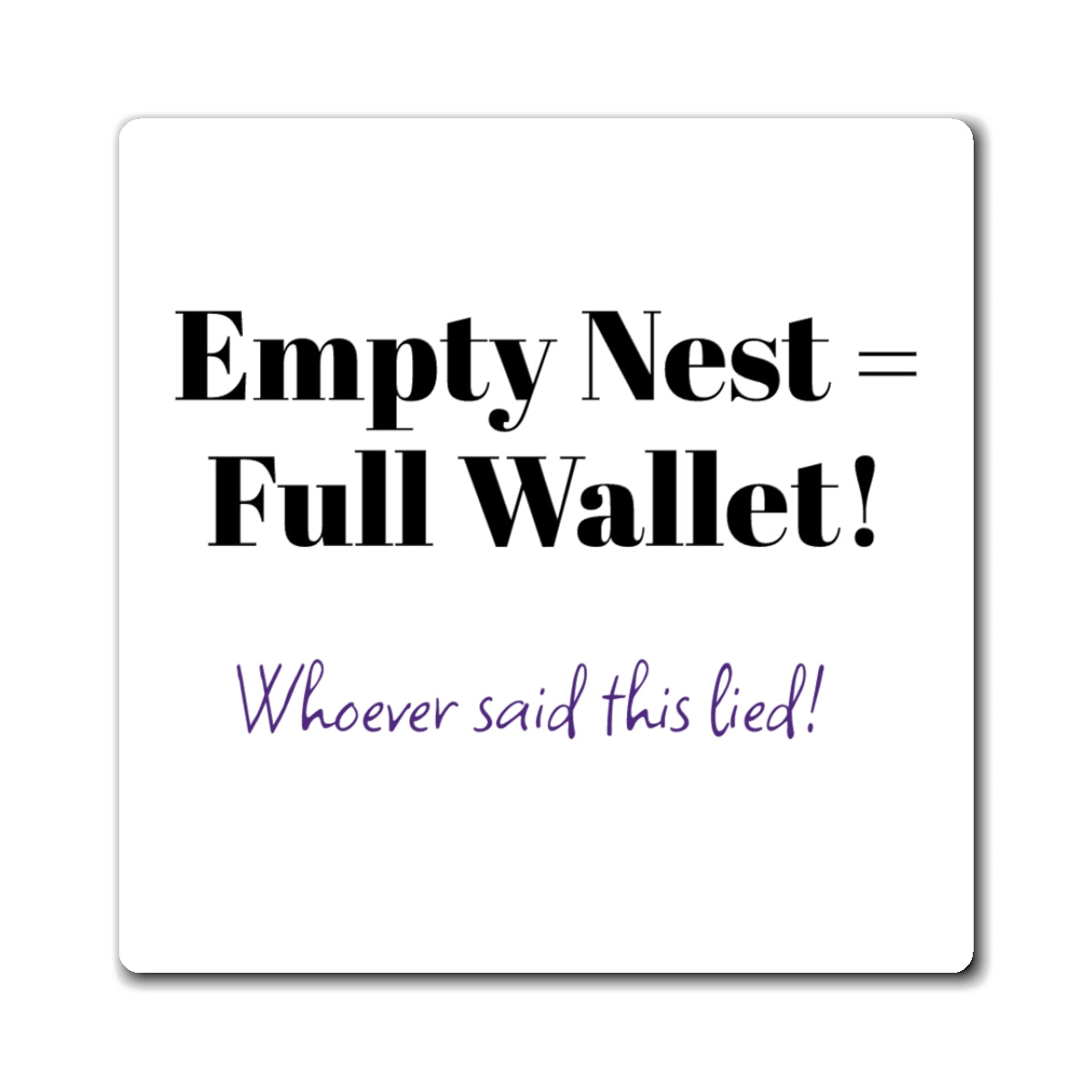 Magnets, Funny Empty Nest Kitchen Magnet