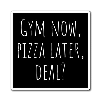 Magnet, Funny Gym Motivational, Gym Now Pizza Later Deal, Kitchen Decor, Pizza Lover, Refrigerator Magnet, Humor Gift