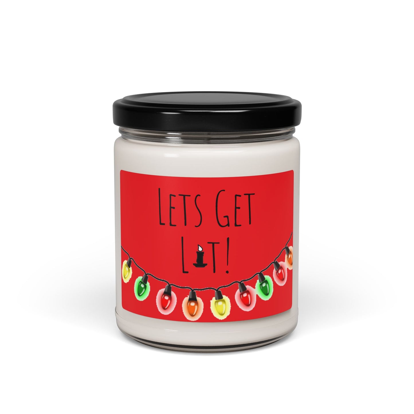 Scented Soy Candle - 'Let's Get Lit!'