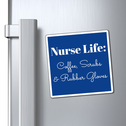 Funny Nurse Magnet - Coffee, Scrubs and Rubber Gloves