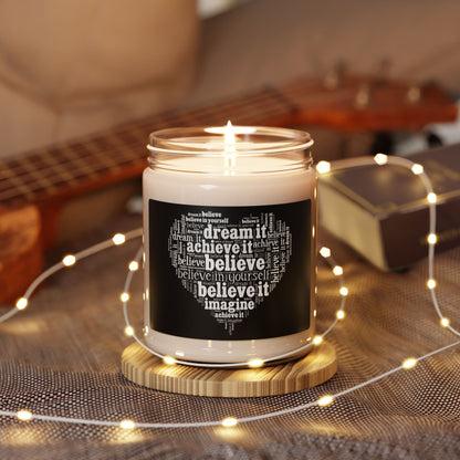 Scented Soy Candle - 9oz "Dream It, Believe It"