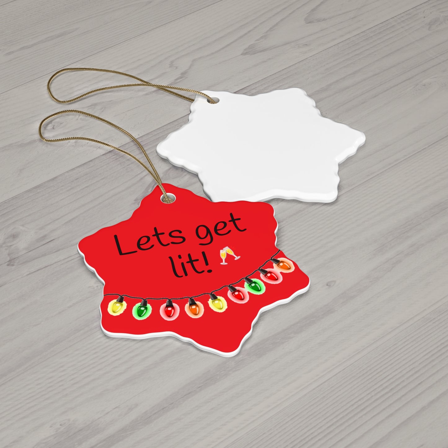 Funny Festive Ceramic Ornament - 'Let's Get Lit!'