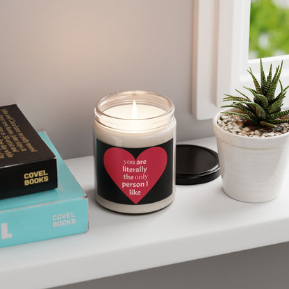 Scented Soy Candle - "You Are Literally the Only Person I Like"