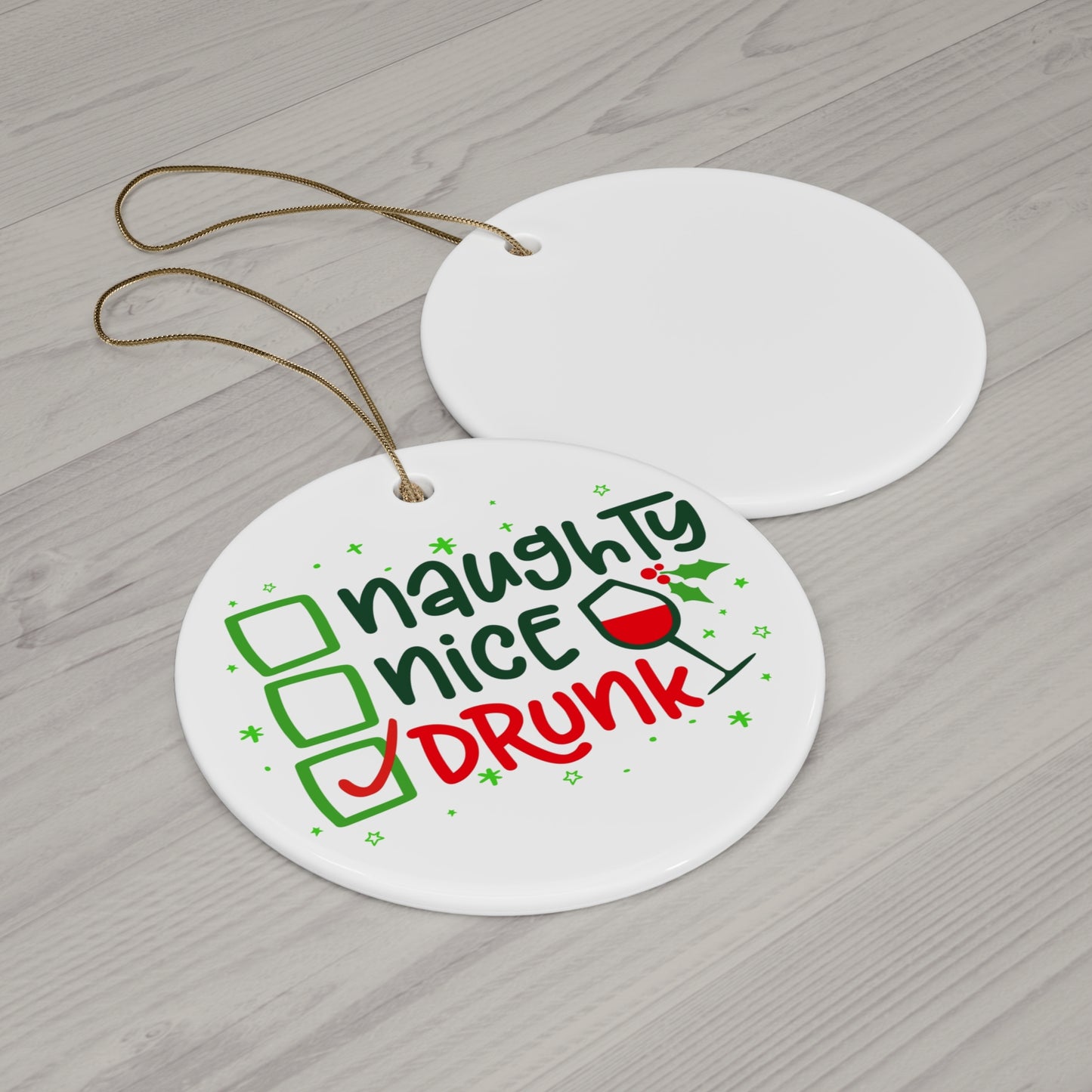 Fun Ceramic Holiday Ornament - 'Naughty, Nice, Drunk' Design