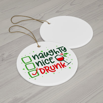 Fun Ceramic Holiday Ornament - 'Naughty, Nice, Drunk' Design