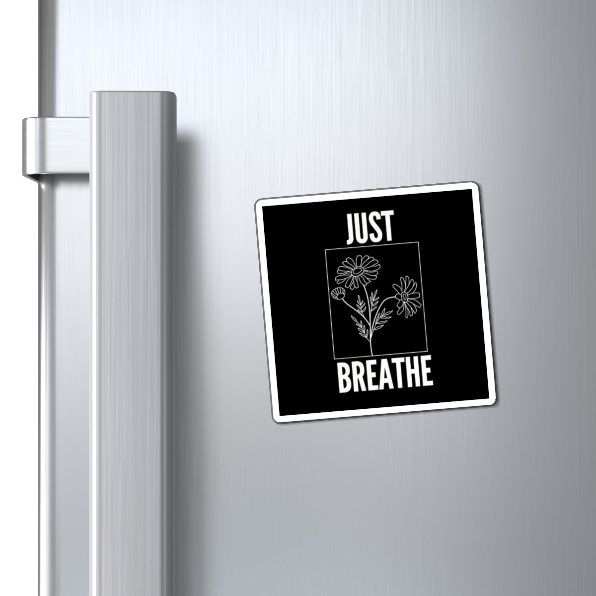 Inspirational Floral Magnet - Just Breathe | Home Decor, Gifts, Motivation, Stress Relief, Kitchen Decor