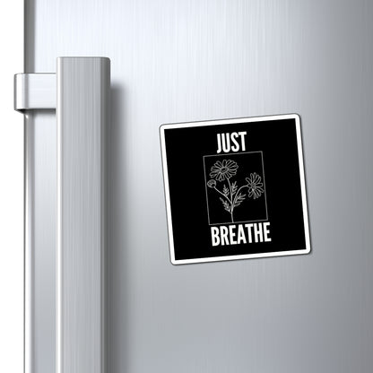 Inspirational Floral Magnet - Just Breathe | Home Decor, Gifts, Motivation, Stress Relief, Kitchen Decor