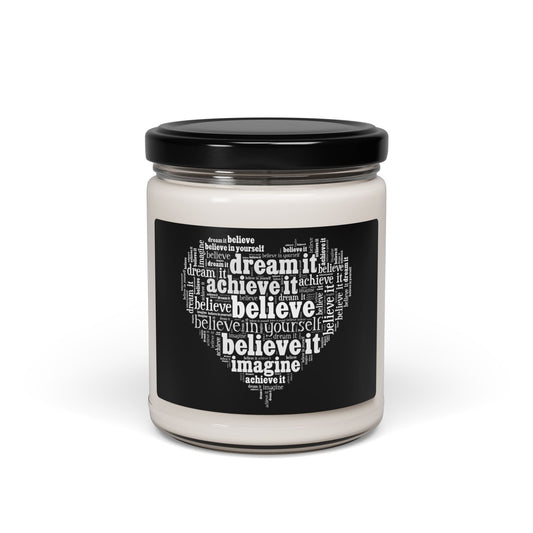 Scented Soy Candle - 9oz "Dream It, Believe It"