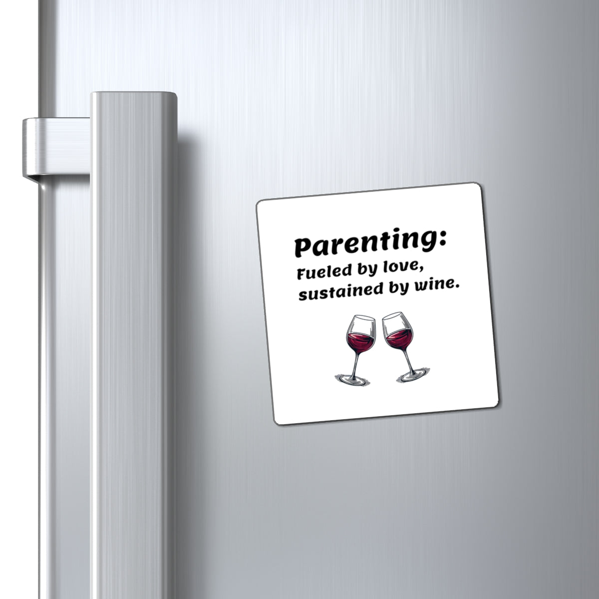 Parenting Wine Magnet - Humor Gift for Parents - Wine Lover Gift