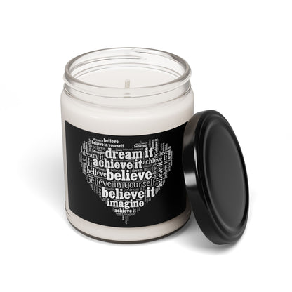 Scented Soy Candle - 9oz "Dream It, Believe It"