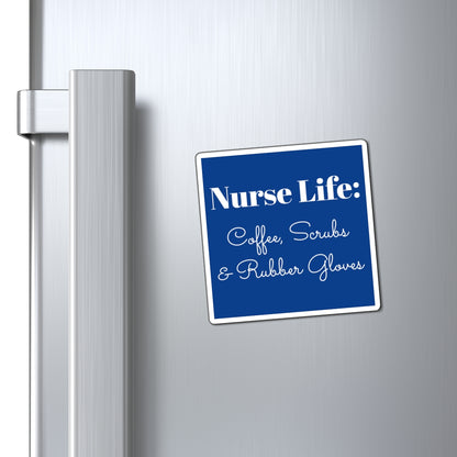 Funny Nurse Magnet - Coffee, Scrubs and Rubber Gloves