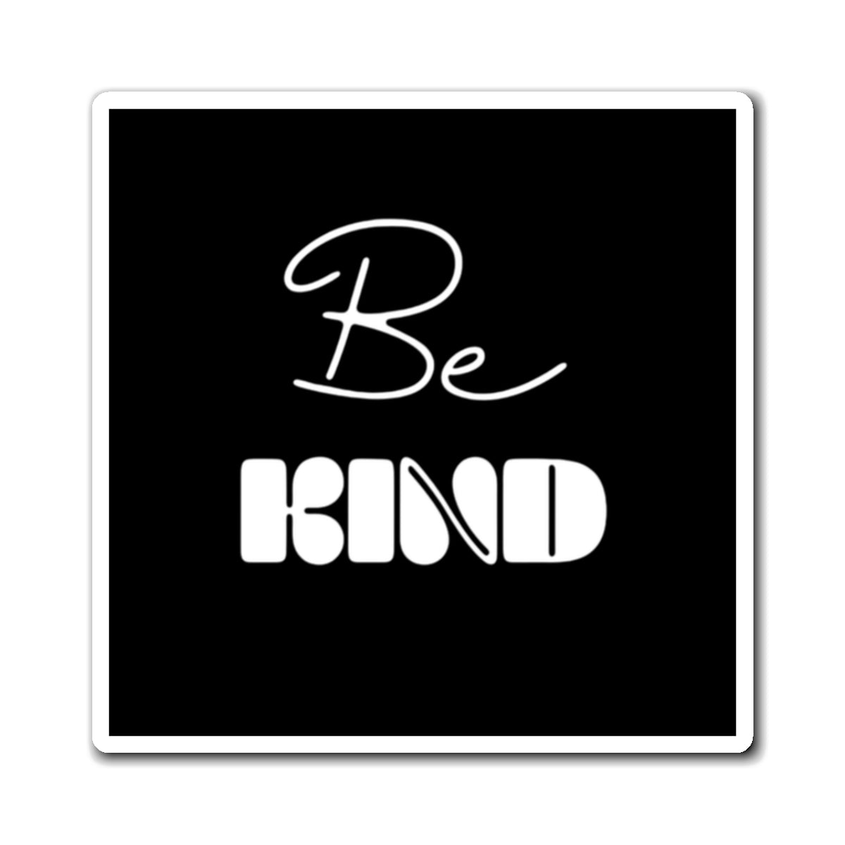 Inspirational 'Be Kind' Magnets, Positive Message Fridge Magnets, Kindness Reminder Kitchen Art, Gifts for Friends, Motivational Decor