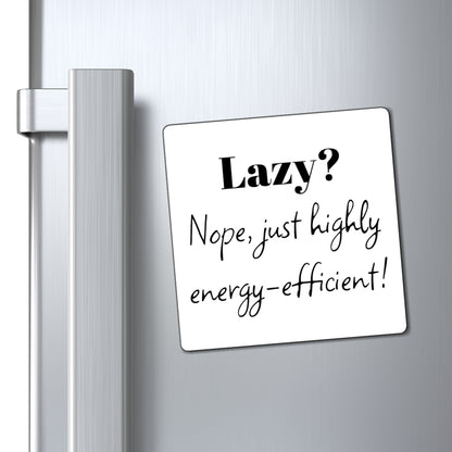 Magnet, Funny Energy-Efficient, Home Decor, Kitchen Gift, Office Humor, Lazy Lifestyle Accessories, Quirky Fridge Magnet