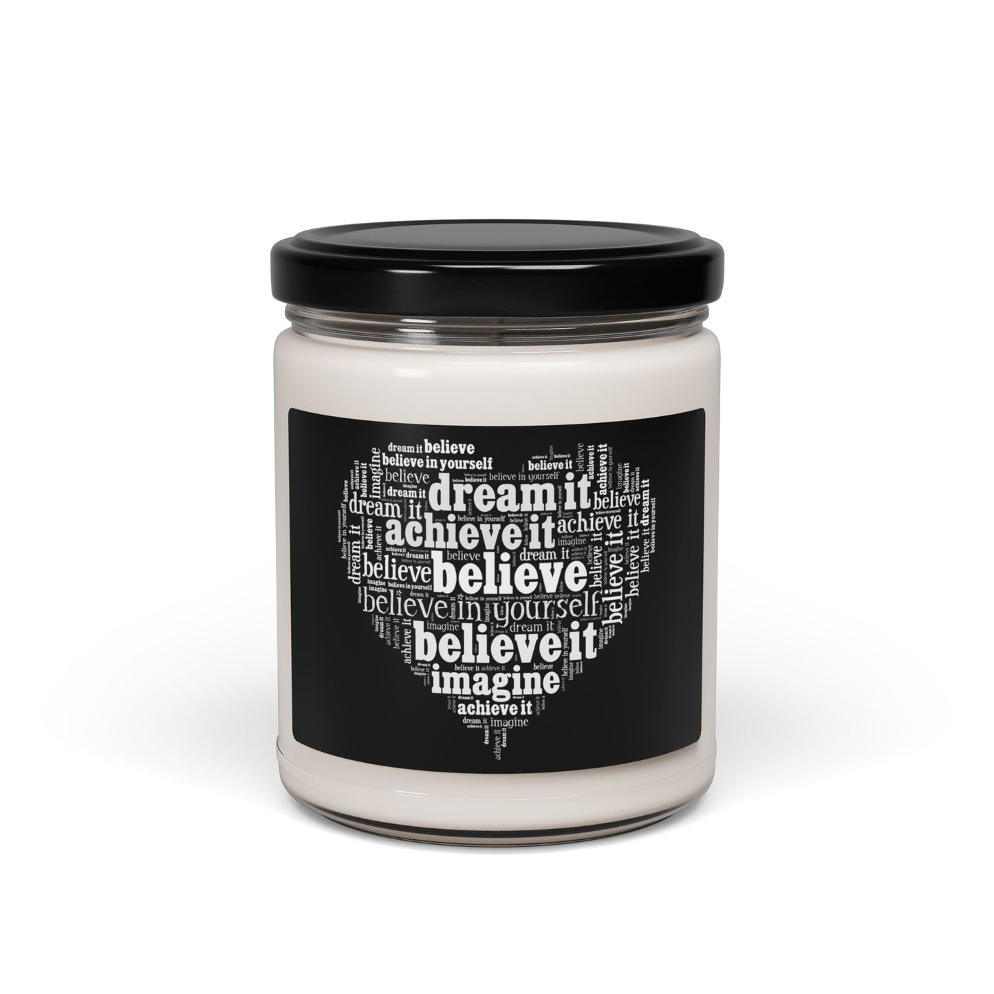 Scented Soy Candle - 9oz "Dream It, Believe It"