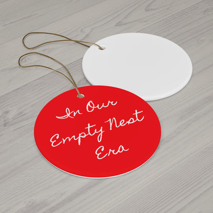 Ceramic Ornament - 'In Our Empty Nest Era'