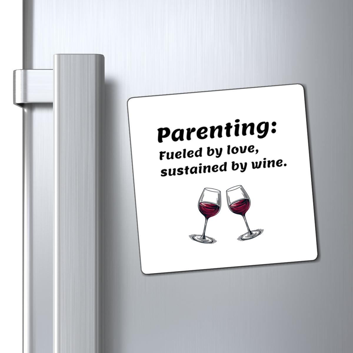 Parenting Wine Magnet - Humor Gift for Parents - Wine Lover Gift