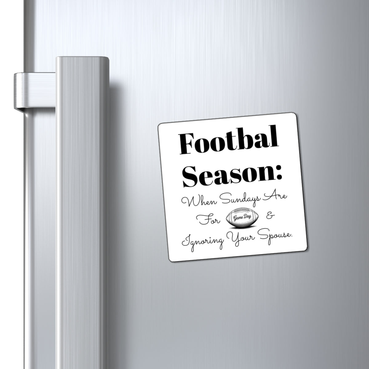 Football Season Magnet: Perfect for Game Day, Sports Lovers, Football Fans, Home Decor, Funny for Him & Her