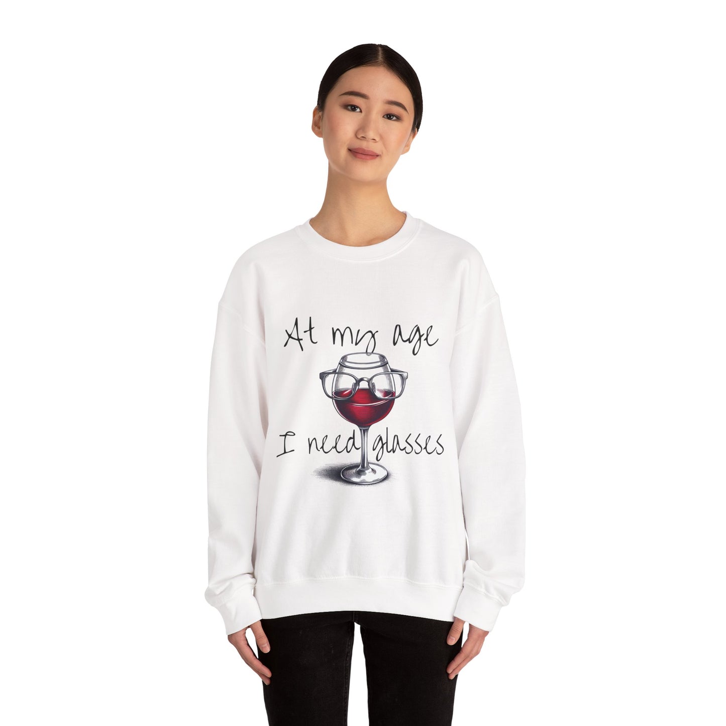 Funny Wine Lover Sweatshirt, Gift for Wine Enthusiasts, Perfect for Birthdays, Casual Wear, Cozy Lounge Sweatshirt, At My Age I Need Glasses