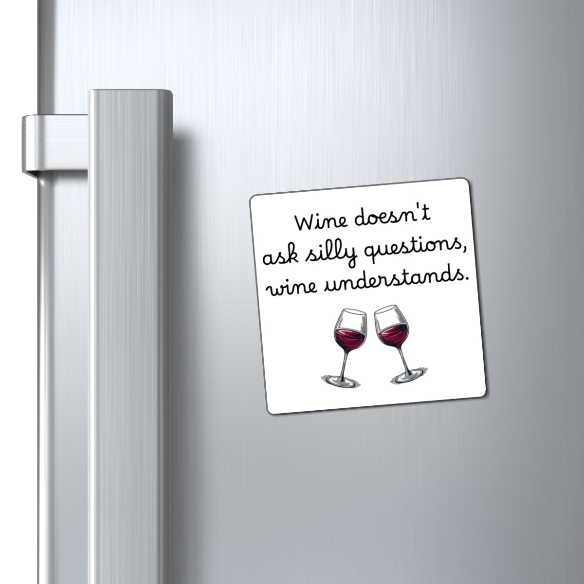 Funny Wine Magnet - Perfect Gift for Wine Lovers, Kitchen Decor, Wine Themed Party Favors, Humor for Fridge