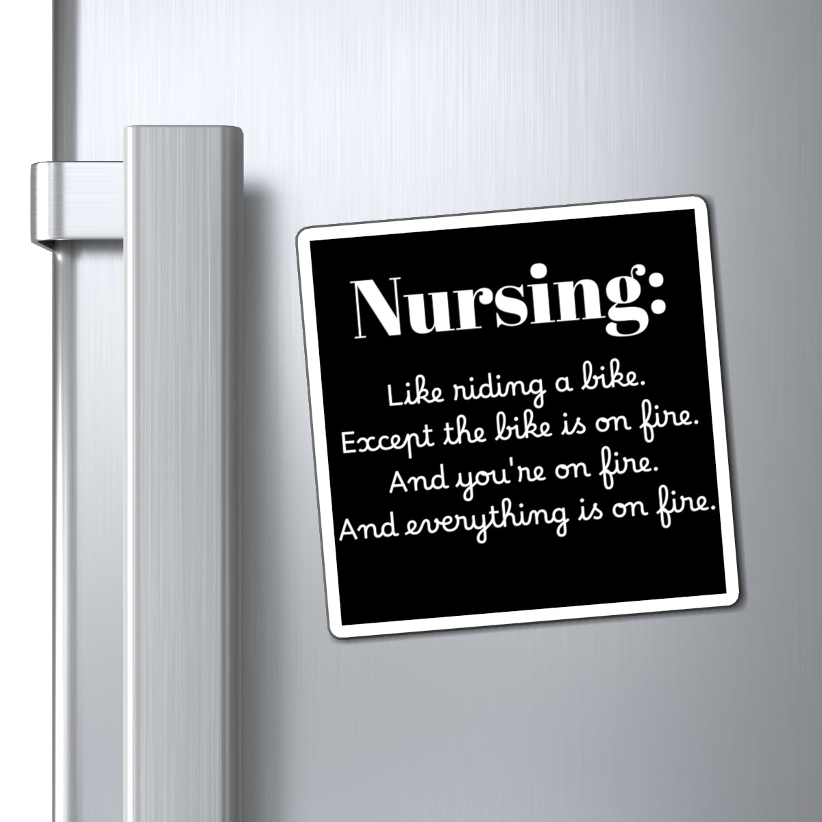 Magnet - Funny Nursing, Nursing Gifts, Hospital Decor, Nurse Appreciation, Kitchen Decor, Quirky Refrigerator Magnet, Gift for Nurse