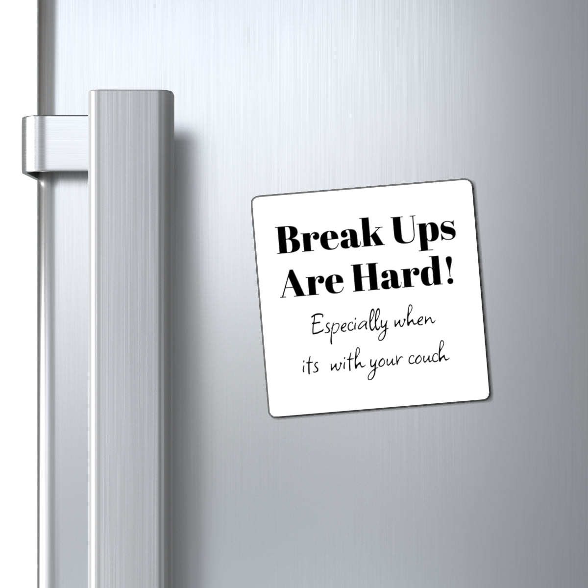 Magnet - Couch Break-Up Humor, Gym Motivation, Funny Kitchen Decor for Couch Lovers and Chill Enthusiasts, Gift for Friends, Office Desk Decoration